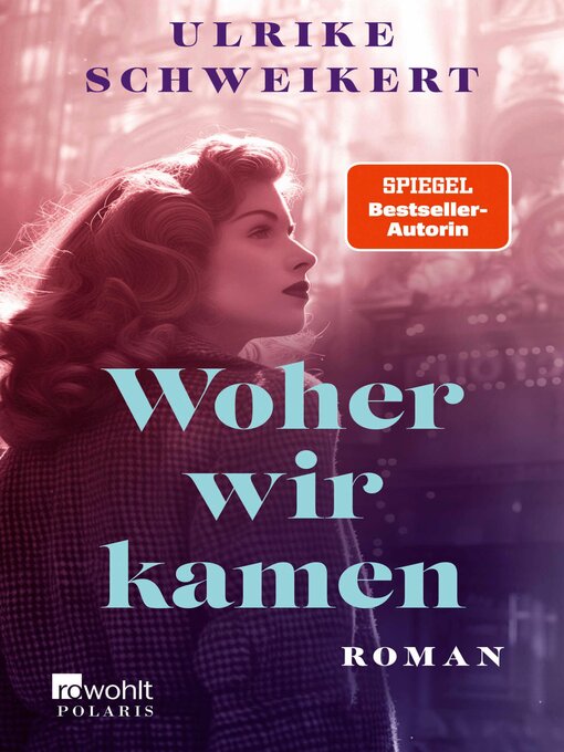 Title details for Woher wir kamen by Ulrike Schweikert - Wait list